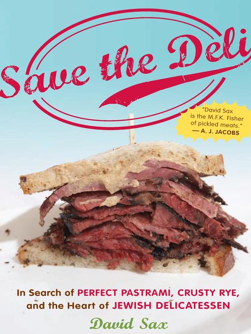 Title details for Save the Deli by David Sax - Available